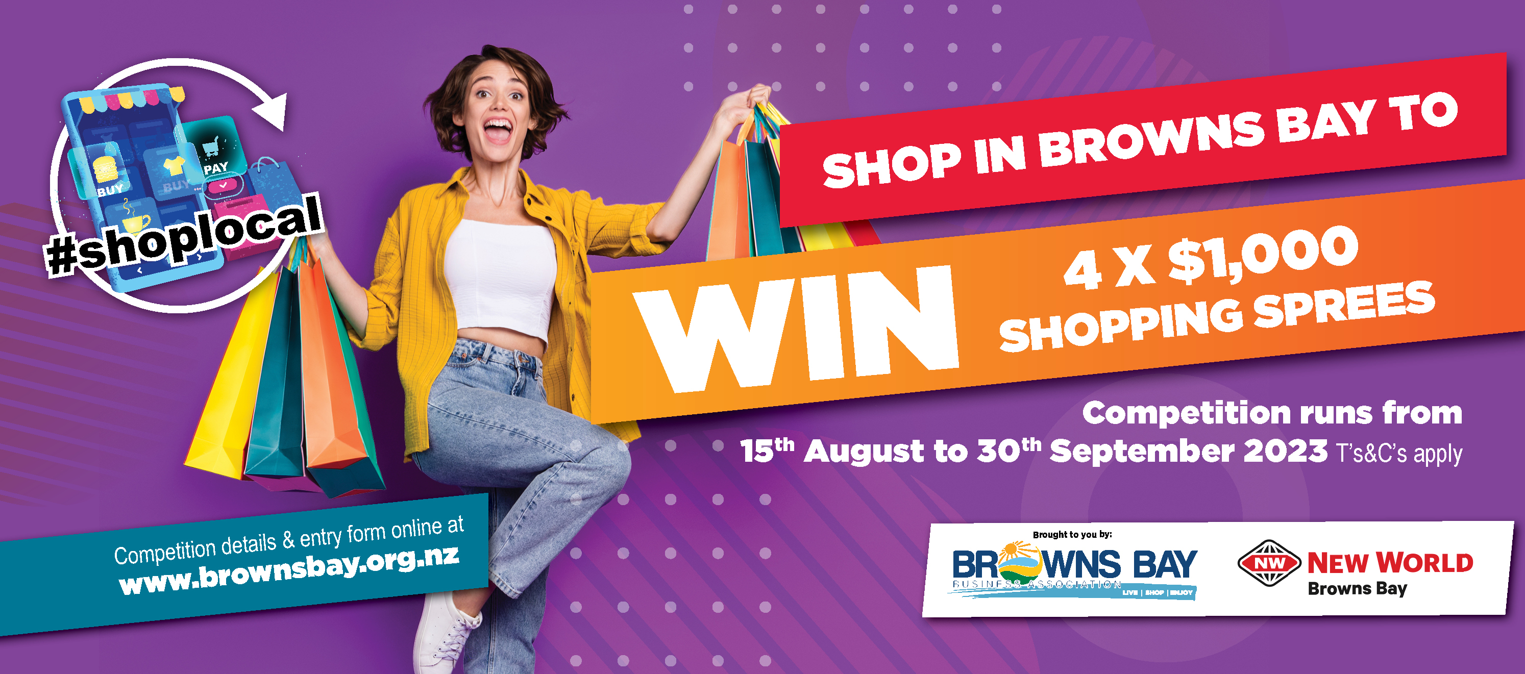 Shop in BROWNS BAY to be in to WIN one of FOUR 1,000 shopping sprees